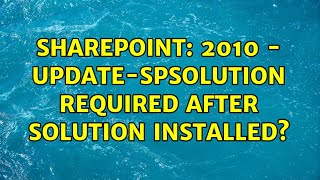 Sharepoint: 2010 - Update-SPSolution required after solution installed?