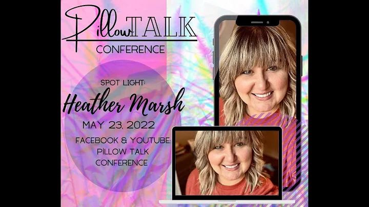 Pillow Talk Moment:HEATHER MARSH