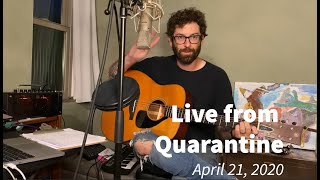 Live from Quarantine - April 21