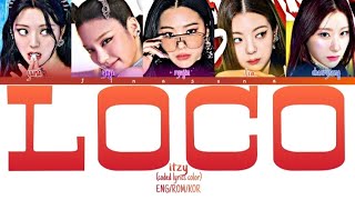 LOCO (ITZY) 미친 CODED LYRICS COLOR ENG/ROM/KOR..