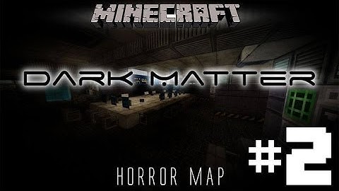 Minecraft | Dark Matter Horror Map | Part 2