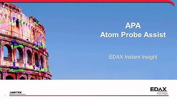 EDAX Instant Insight - Atom Probe Assist