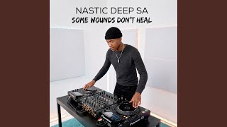 Nastic Deep SA - Between Hustle & Healing