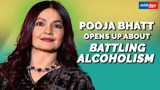Pooja Bhatt Opens Up About Her Battle With Alcoholism