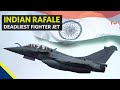 The Features of Indian Rafale Jets That Make It The Deadliest Fighter Jet