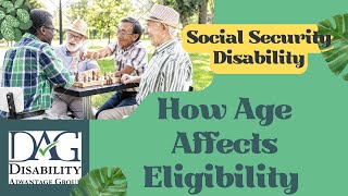 Social Security Disability  How Age Affects Eligibility