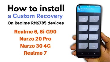 How to install a  Custom Recovery on Realme RM6785 devices [] Realme 6 custom recovery install