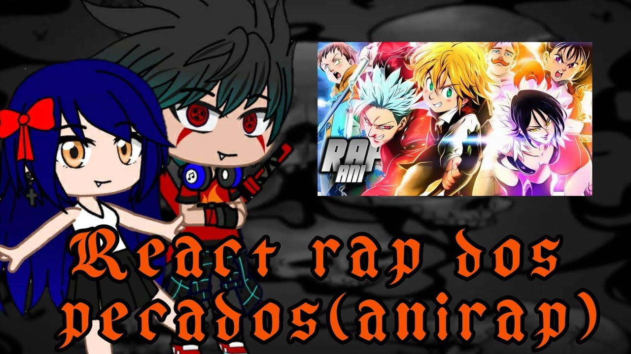 Trinity Seven reagindo ao rap dos 7 pecados capitais(Anirap)☠🔥