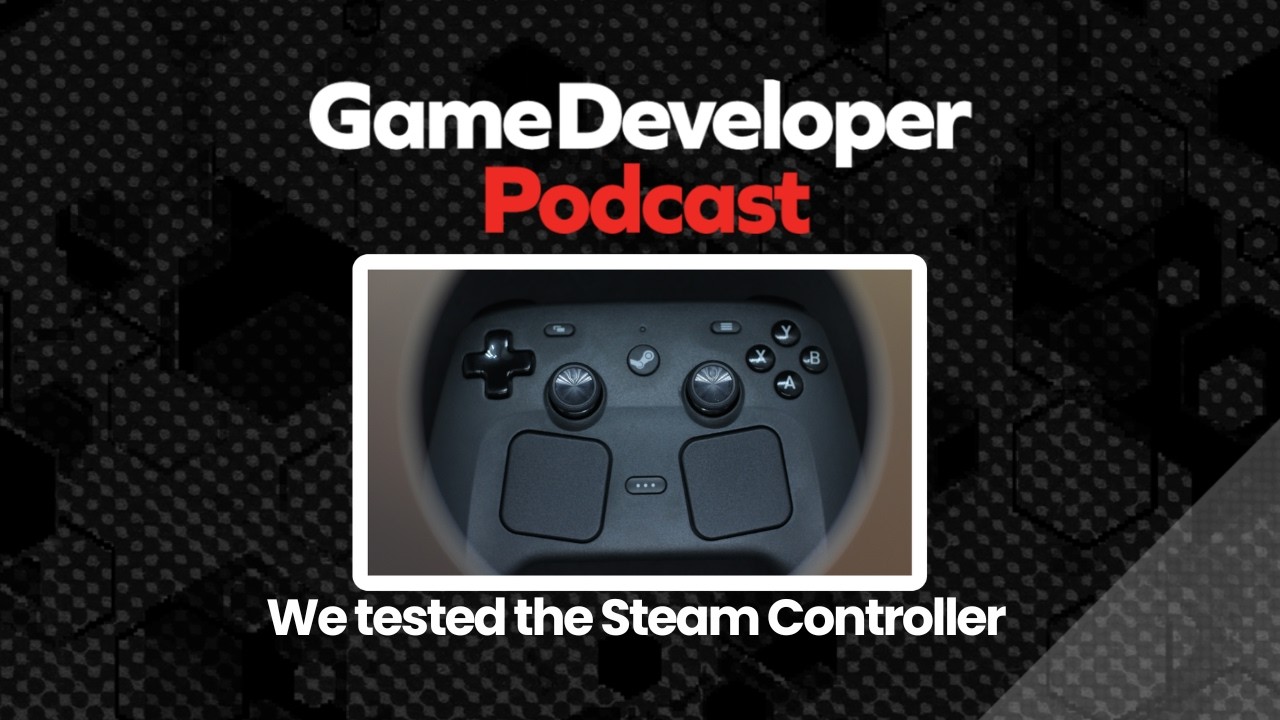 We tested the Steam Controller - Game Developer Podcast Ep. 69