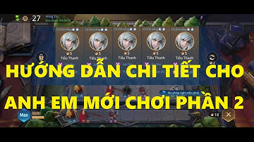 HƯỚNG DẪN CHI TIẾT CHO ANH EM MỚI CHƠI - PHẦN 2  | Cờ Cá Chép Liên Quân # 112