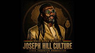 Once Upon A Time… Joseph Hill  CULTURE 1949~2006 ~ Voice of Culture / Original Reggae Tribute