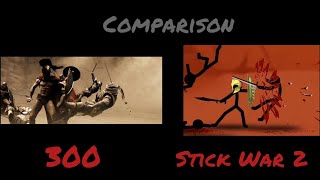 Stick War 2 Intro and 300 Movie Spearton Scene Comparison