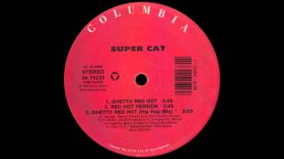 Video thumbnail of "Super Cat - Ghetto Red Hot (Hip Hop Mix) [1992]"
