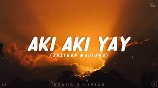 Zhafran Maulana - Aki Aki Yay (Lyrics) Tiktok music