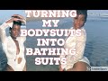 MUST WATCH! TURNING MY BODYSUITS INTO SWIMSUITS!