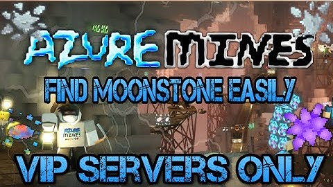 [VIP SERVERS!!!] - Roblox - Azure Mines - Find Moonstone, Opal, Amethyst Easily
