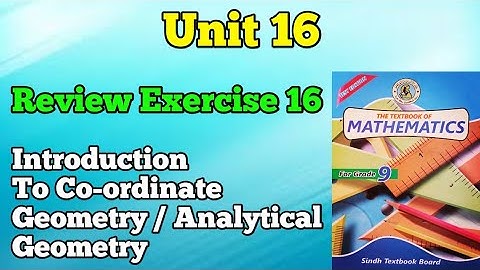 Review exercise 16 unit 16 introduction to co-ordinate geometry class 9 new Mathematics book | MCQs