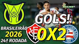 [Série A '26] 24ª Rodada | Vitória 0 X 2 Bahia | GOLS! | TV ARTILHEIRO