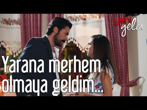 Yarana Merhem Olmaya Geldim - Yeni Gelin