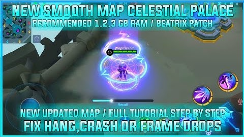 Celestial Palace Smooth Map Beatrix Patch| How To Fix Fps Drop In ML? Smooth Map Only! Mobile Legend