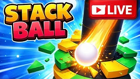 🔴 LIVE | Stack Ball Game – Non Stop Smash Challenge! 🔥