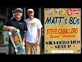 Matt's 80s Powell Peralta Steve Caballero Reissue Skateboard Setup 2018 (iSkate - 06)