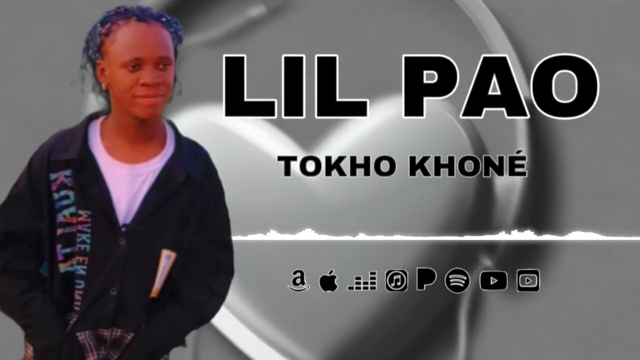 Lil _Pao - TOKHO NI KHONÉ -