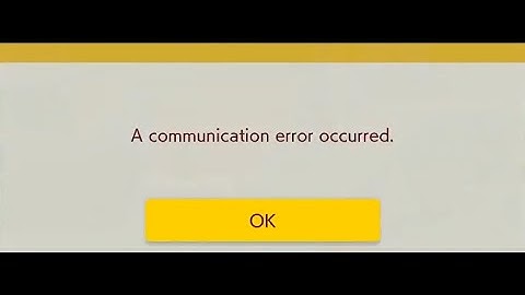 "A communication error occurred"