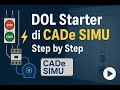 DOL Starter di CADe SIMU step by step
