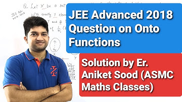 JEE Advanced 2018 Solution | Question on One - One and Onto Functions