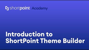 Introduction to ShortPoint Theme Builder