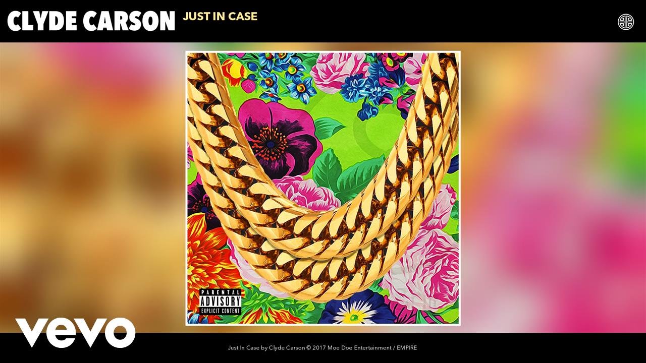Clyde Carson - Just In Case (Audio)