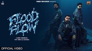 FLOOD FLOW | Candy Sheoran, YDV Shiva & Khanna | New Haryanvi Song 2026