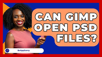 Can GIMP Open PSD Files? - Be App Savvy