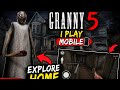 new horror Graany 5 in mobile and explore granny 5 house Mobile experience of granny 5 #granny#viral