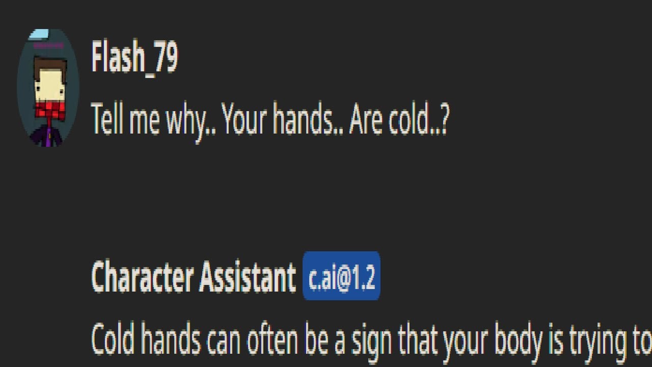 tell me why ur hands are cold meme (Character.AI)