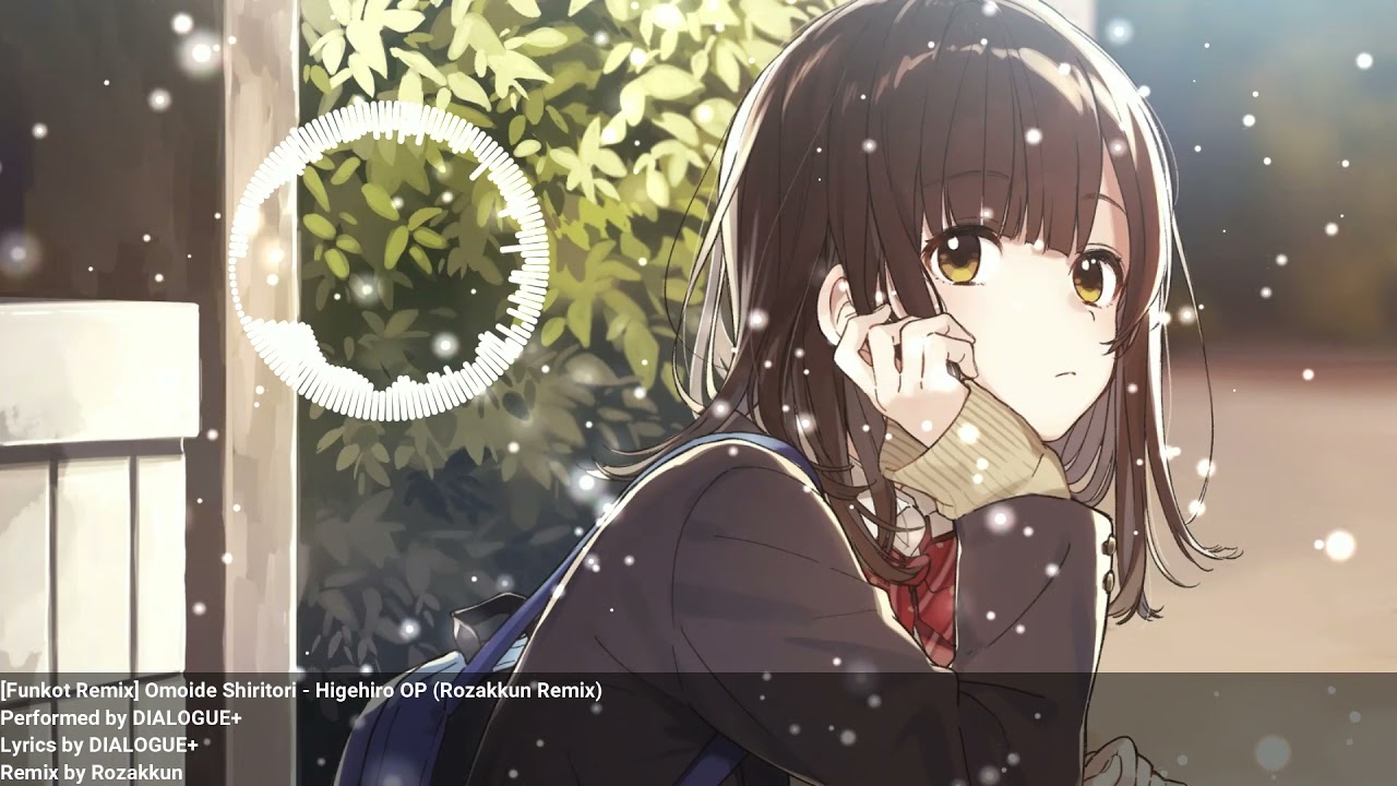 「Funkot Remix」Omoide Shiritori - Higehiro OP (Rozakkun Remix)