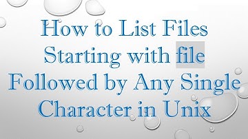 How to List Files Starting with file Followed by Any Single Character in Unix