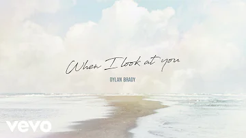 Dylan Brady - When I Look at You (Official Audio)