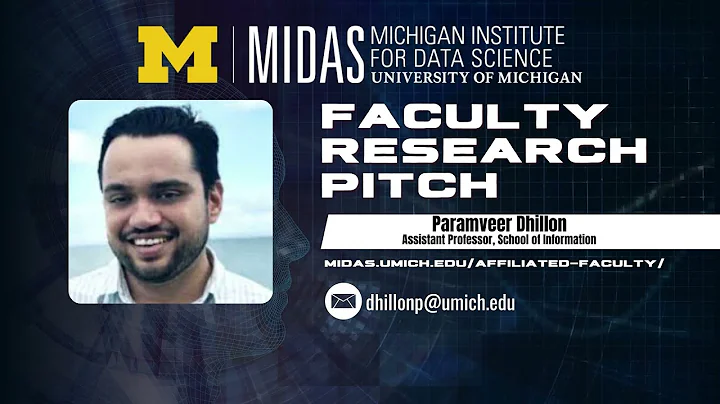 MIDAS Faculty Resarch Pitch: Paramveer Dhillon