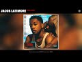 Jacob Latimore - Real Love (Audio)