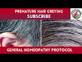 General homeopathy protocol for premature hair greying  subscribe us now