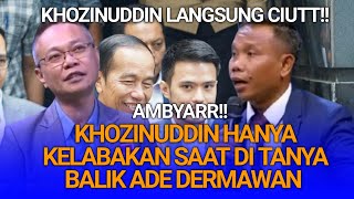 Download Lagu KHOZINUDDIN HANYA KELABAKAN SAAT DI TANYA BALIK ADE DERMAWAN  MP3