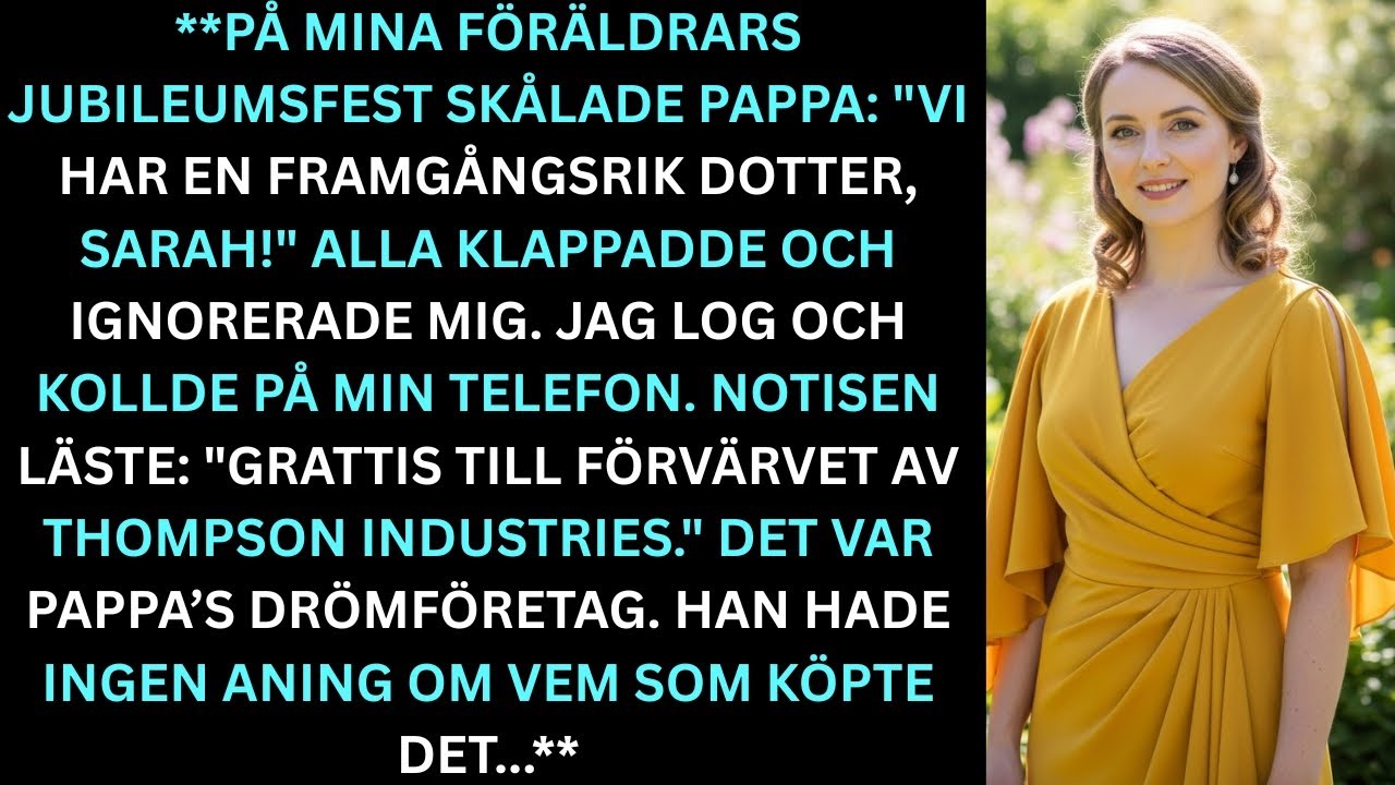 Föräldrarnas jubileumsfest pappa sa att vi har en framgångsrik dotter fast jag ägde hans drömföretag
