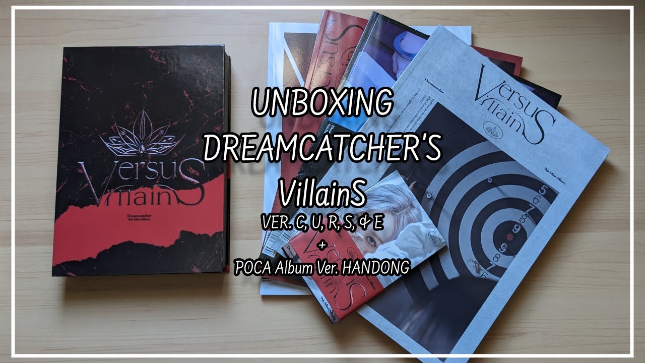 unboxing dreamcatcher's VillainS [Ver. C, U, R, S, & E] + POCA album [Handong Ver.]