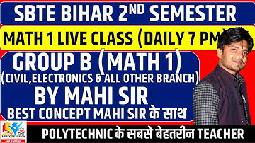 MATH 1 GROUP B 2ND SEMESTER LIVE CLASS BY MAHI SIR || SBTE BIHAR 2ND SEMESTER || MAHI SIR