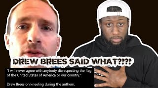 Drew Brees Says He'll NEVER Agree With Anybody DISRESPECTING The American Flag... My Thoughts