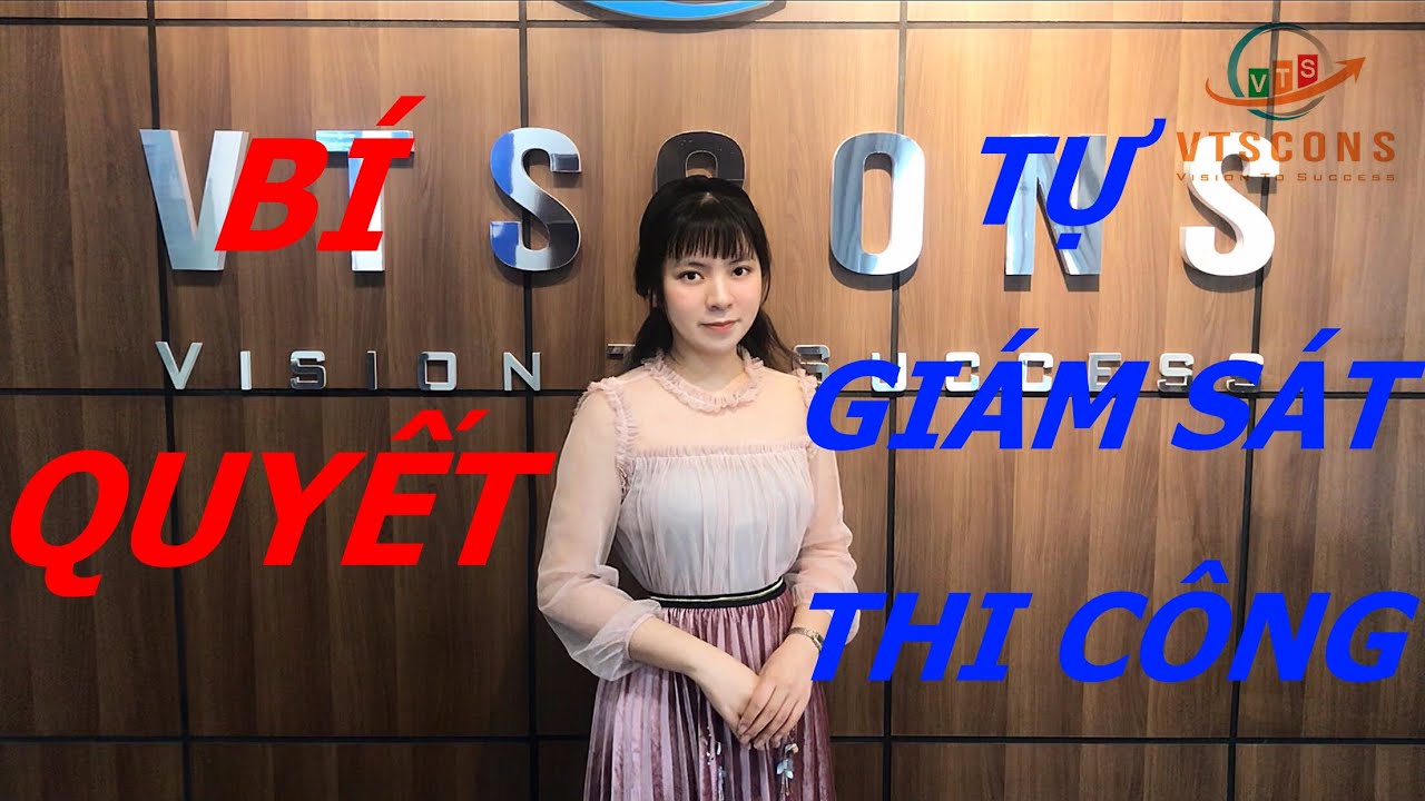 BÍ QUYẾT TỰ GIÁM SÁT THI CÔNG HIỆU QUẢ.