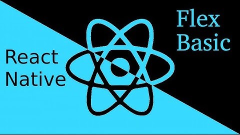 React-Native tutorial # flex basic