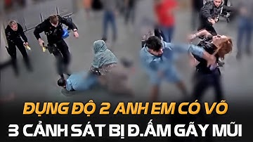 Cảnh Sát Đụng Độ Với 2 Tay Đ.ấm Cừ Khôi : Nữ Cảnh Sát Bị Đ.ấm Gãy Mũi Khóc Như Mưa